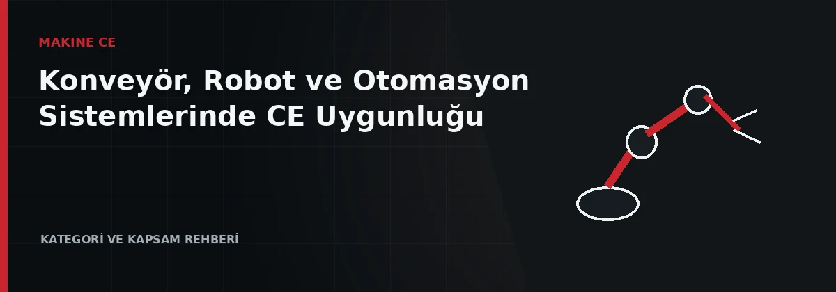 Konveyörler ve çevre korumalı robot otomasyon hücresinde CE sistem entegrasyonu